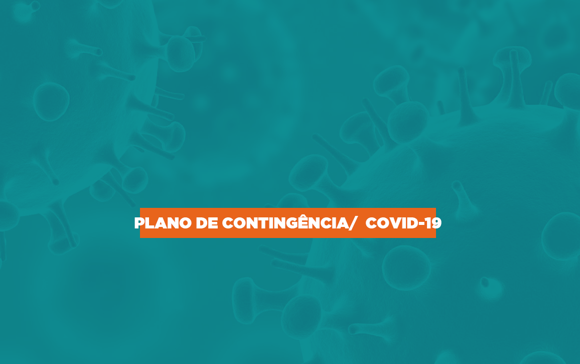 Veja nosso Plano de Contingência no contexto da pandemia pela Covid-19